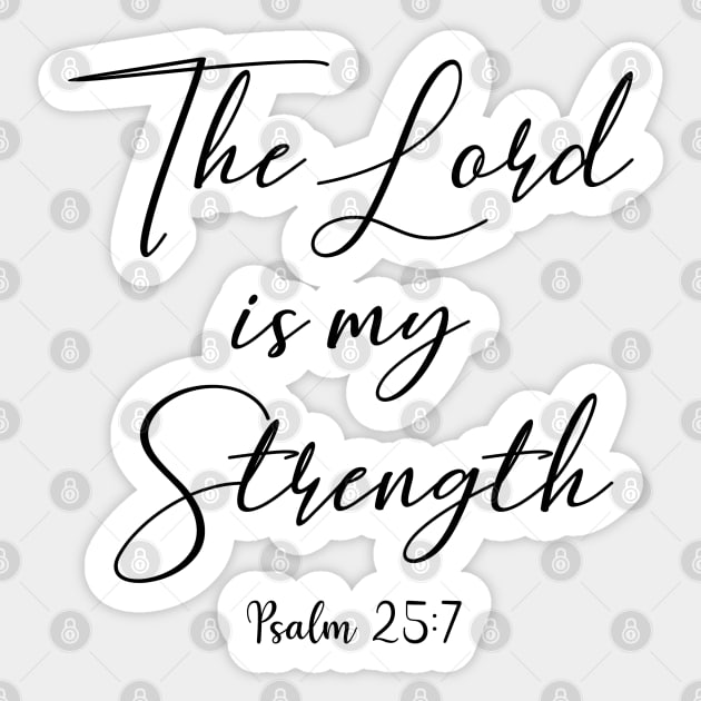 The Lord is my Strength Sticker by cbpublic